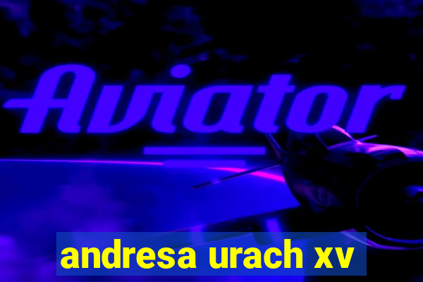 andresa urach xv